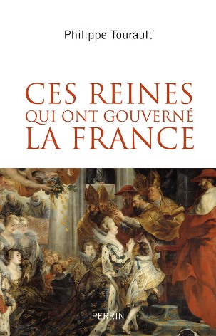 Ces Reines qui ont gouverné la France