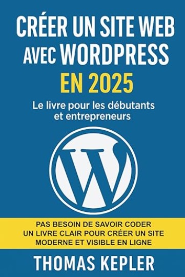 Cr�er un site web avec wordpress en 2025