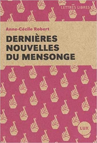 Dernires nouvelles du mensonge