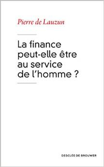 La Finance peut-elle être au service de l'homme?