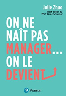 On ne nat pas manager, on le devient !