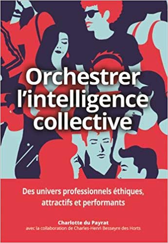 Orchestrer l'intelligence collective