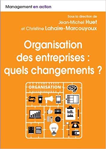 Organistion des Entreprises : Quels Changements ?