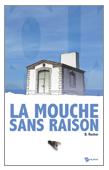 La mouche sans raison