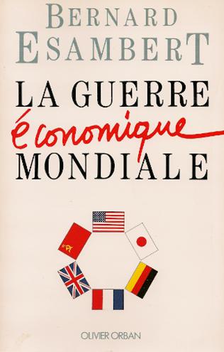 La guerre economique mondiale